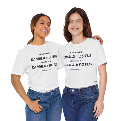 Kamala = POTUS Graphic T-shirt