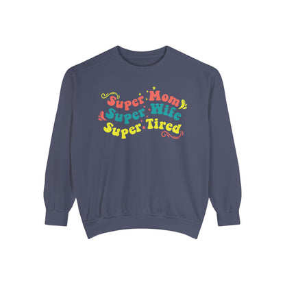 Super Mom Garment-Dyed Sweatshirt