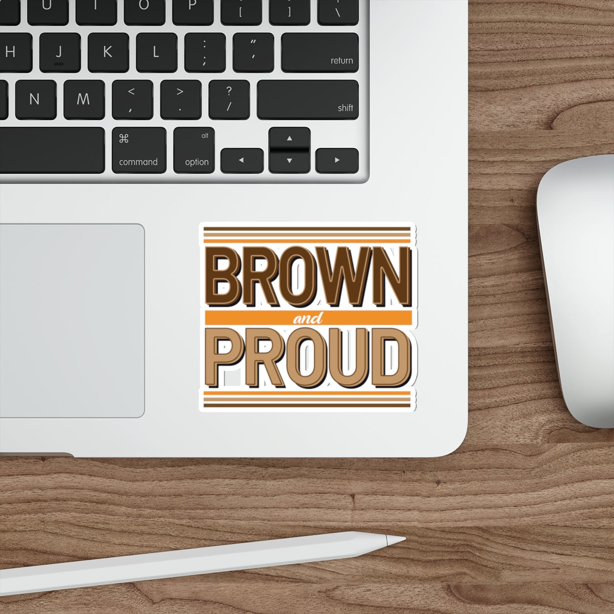 Brown And Proud Die-Cut Sticker