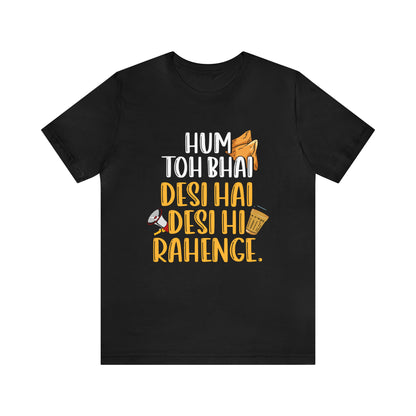 Desi Hi Rahenge Graphic T-shirt