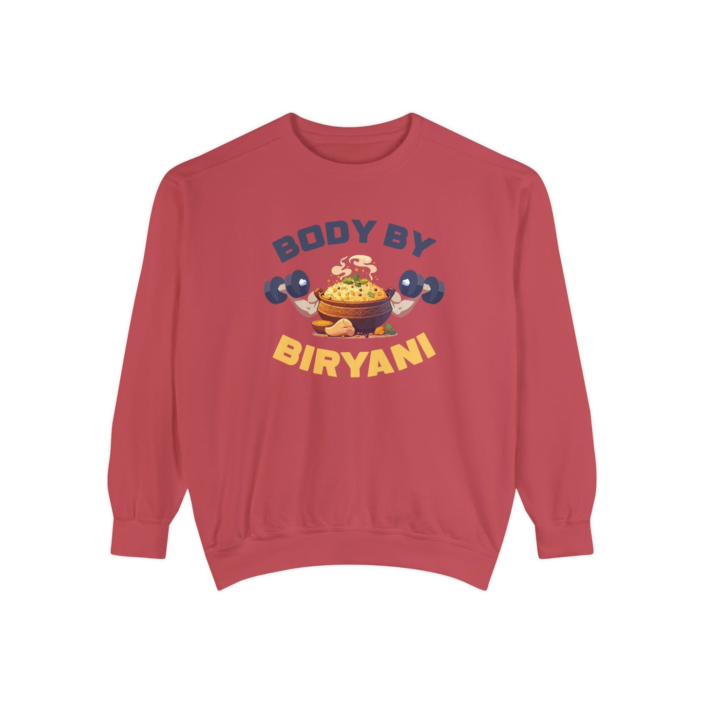 Body By Biryani Unisex Garment-Dyed Sweatshirt