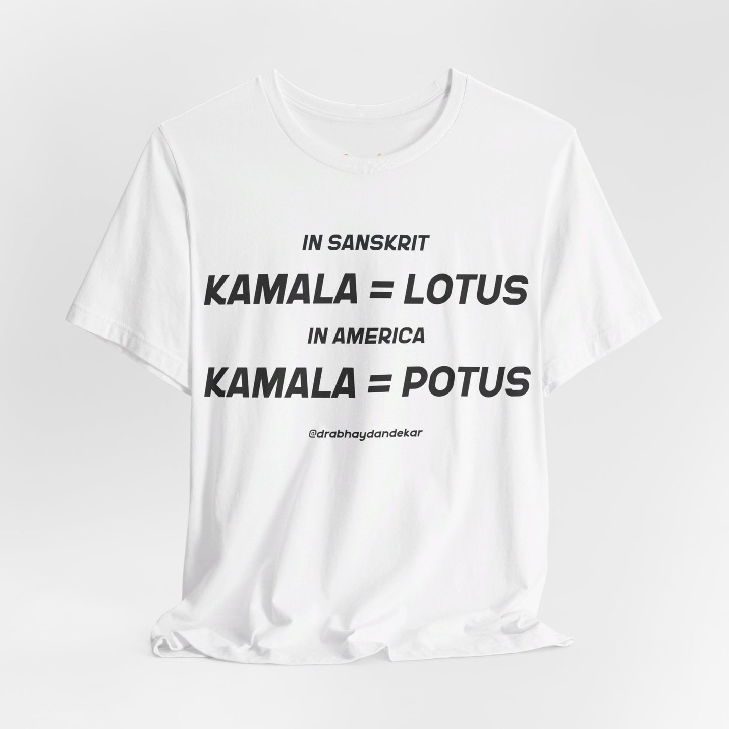 Kamala = POTUS Graphic T-shirt