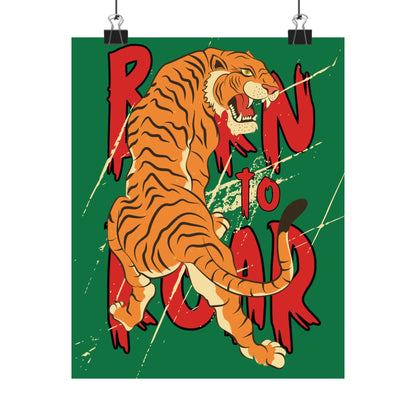 Born to Roar Matte Poster