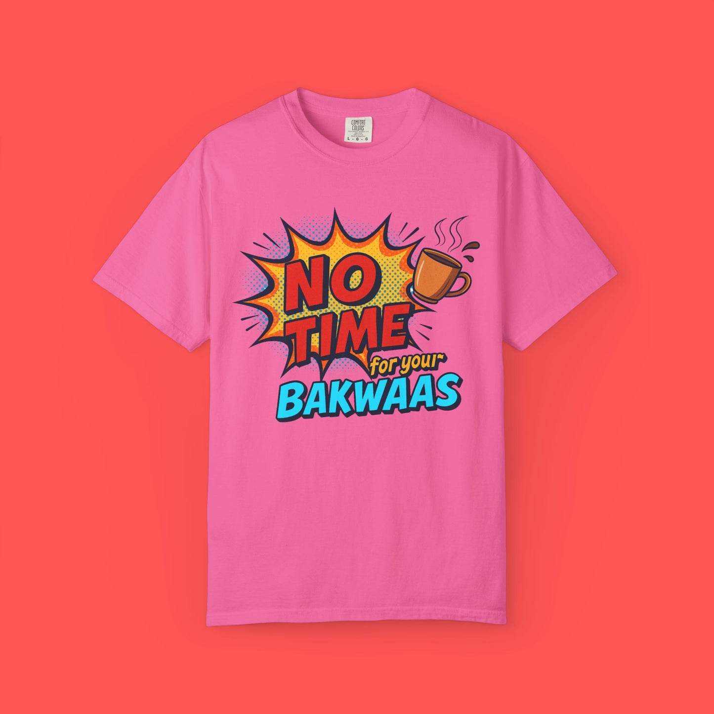 No time for your Bakwaas