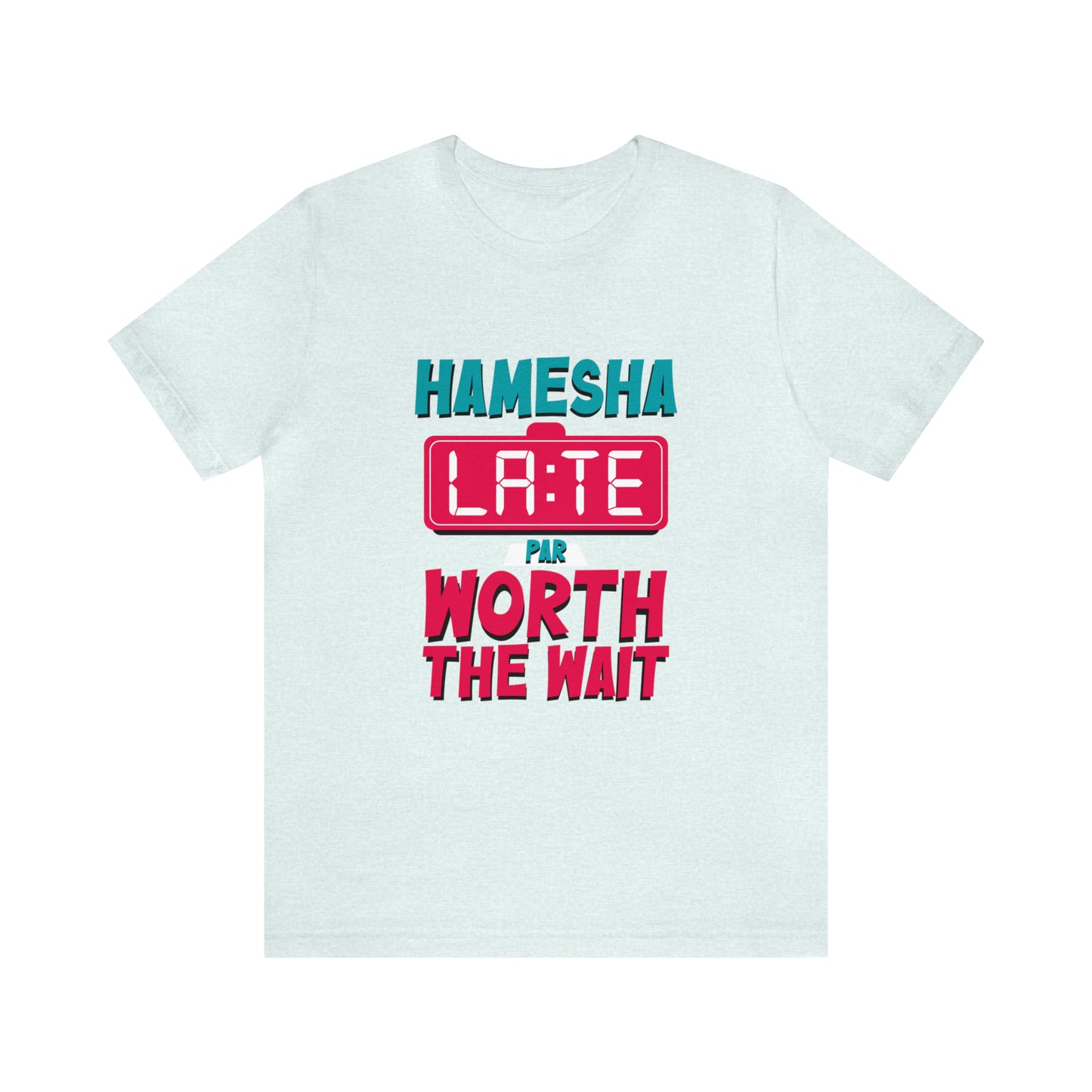 Hamesha Late Graphic T-shirt