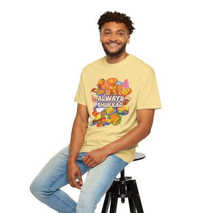 Always Bhukkad unisex graphic tee