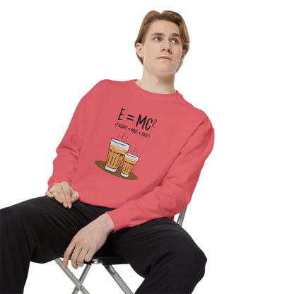 Energy = Chai  Unisex Garment-Dyed Sweatshirt