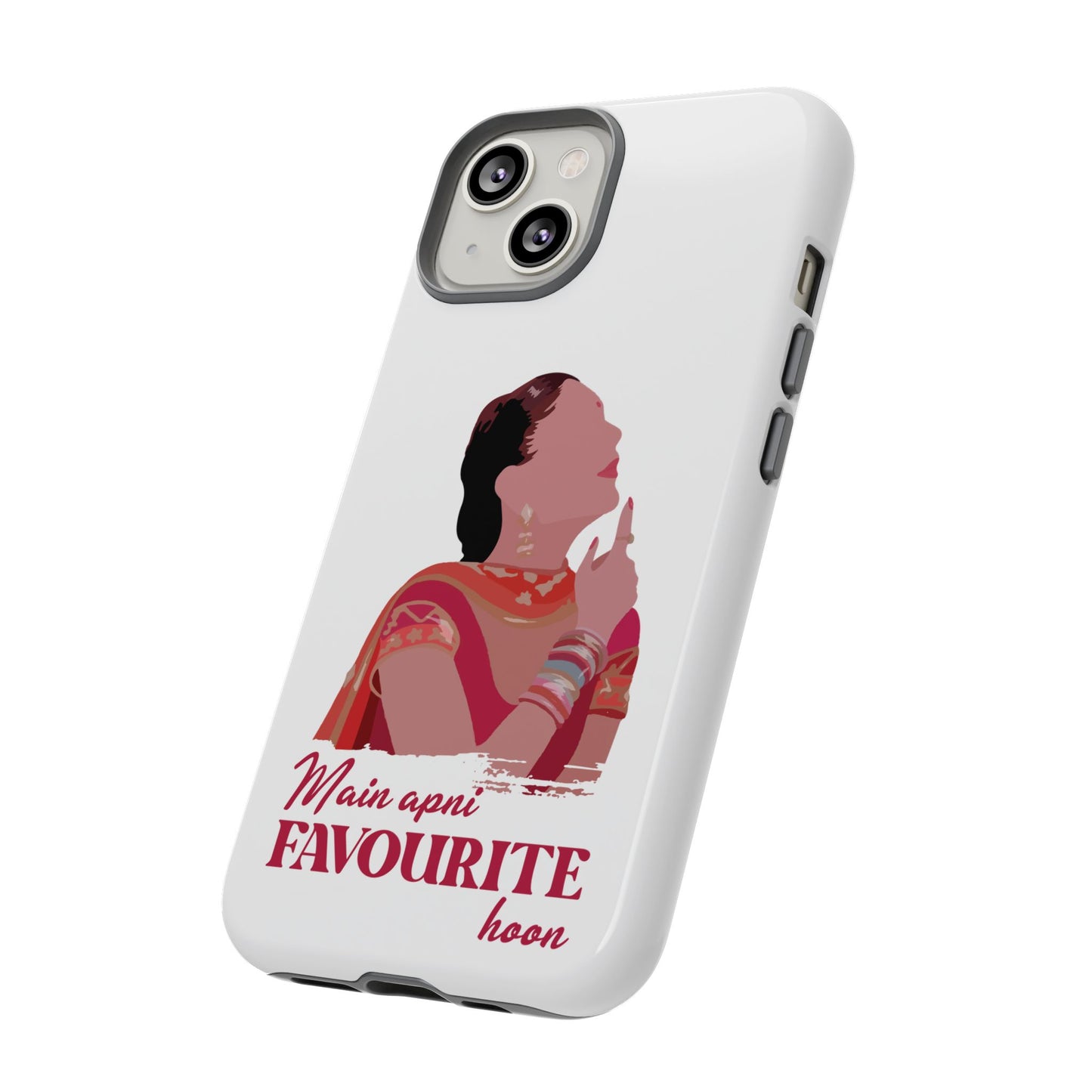 Main apni favourite hoon Phone Case