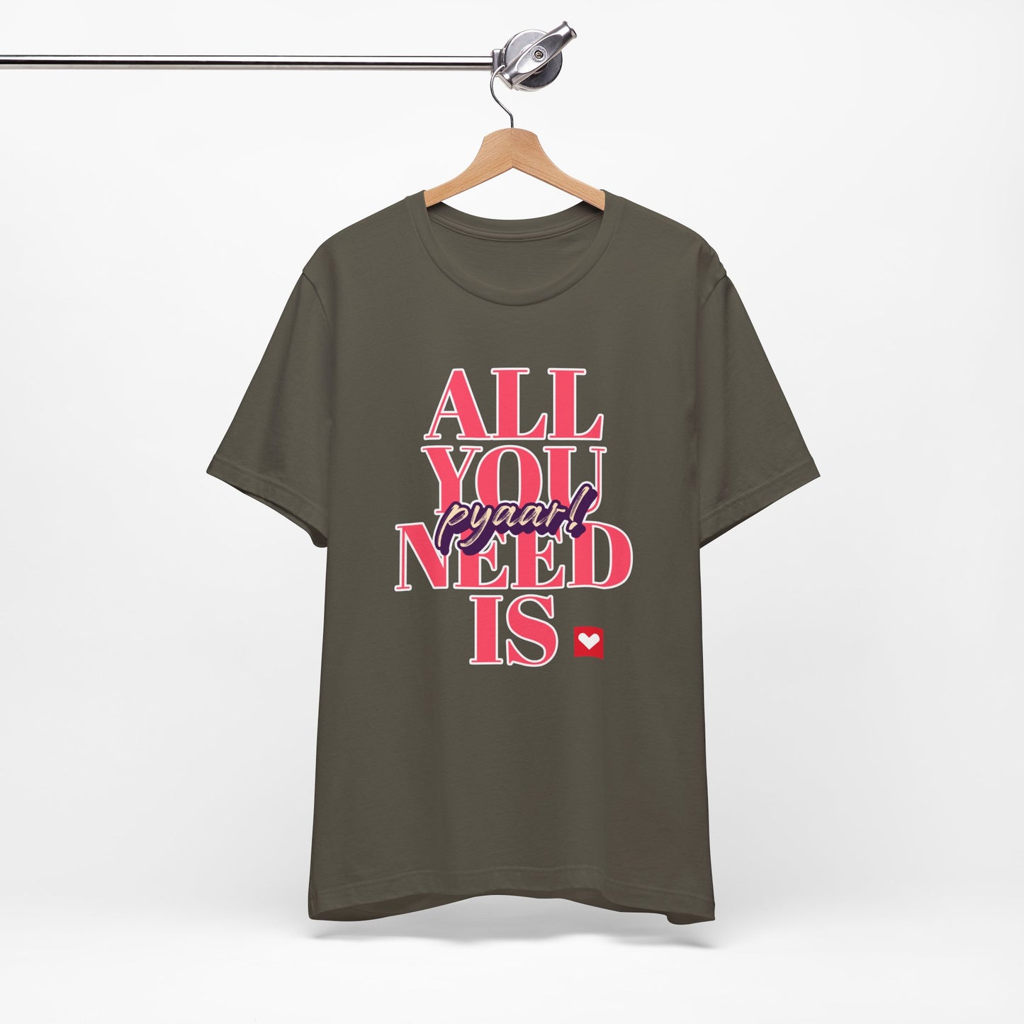 All you need is Pyaar Graphic Tee