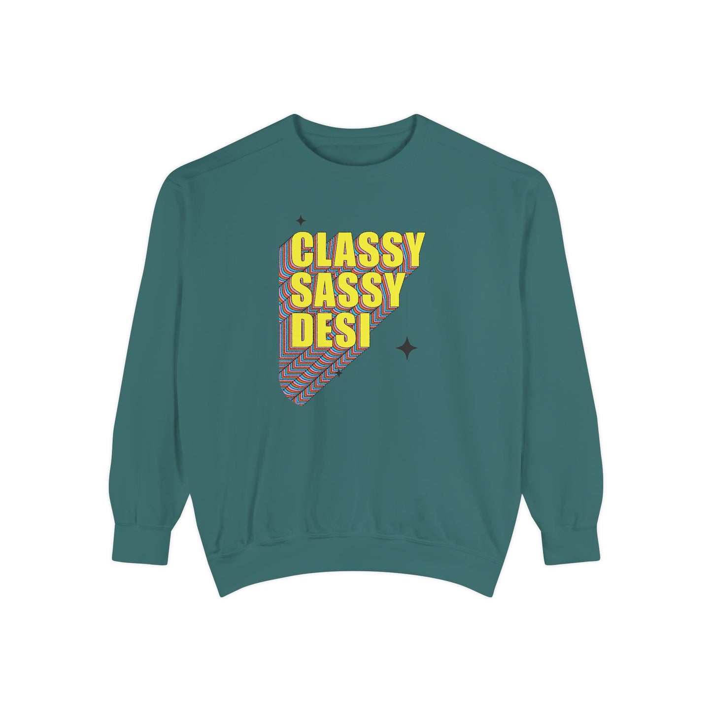 Classy Sassy Desi Garment-Dyed Sweatshirt - Currycature 🇺🇸