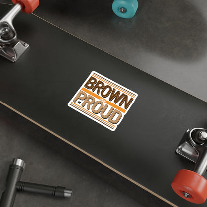 Brown And Proud Die-Cut Sticker