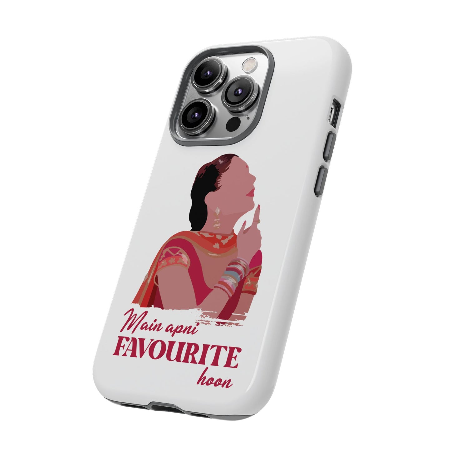 Main apni favourite hoon Phone Case