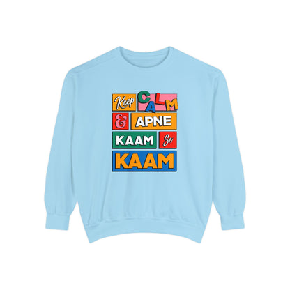 Keep Calm Unisex Garment-Dyed Sweatshirt