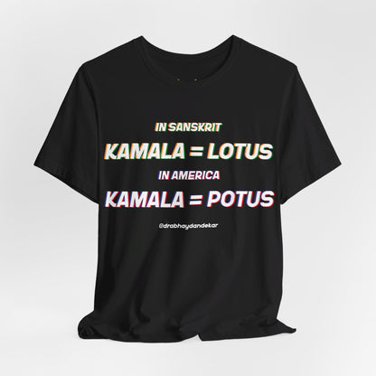 Kamala = POTUS Graphic T-shirt