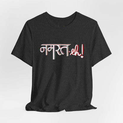 Namast-eh! Graphic T-shirt